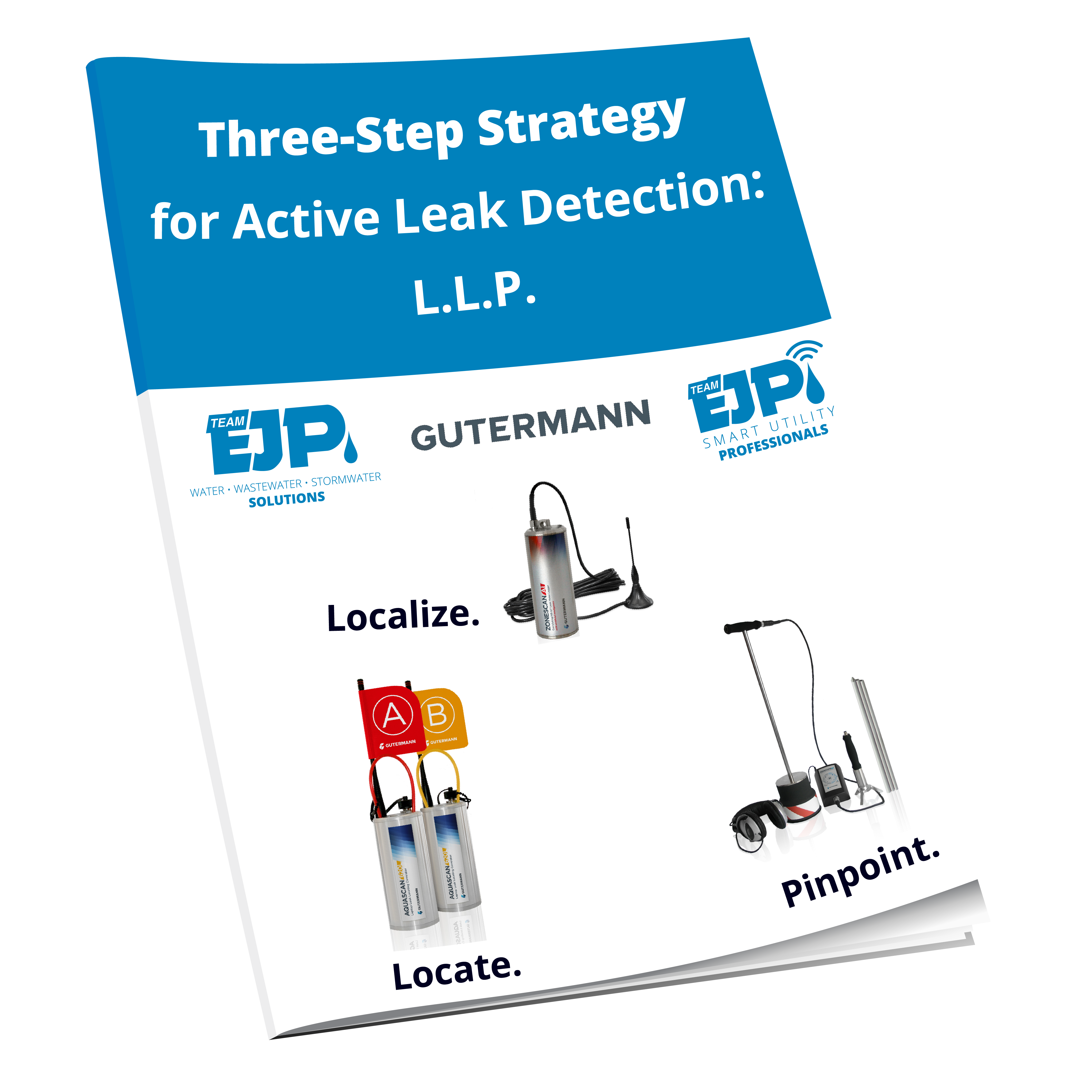 Three Step Strategy for Leak Detection